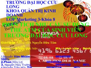 Đề tài Phân tích nhu cầu sử dụng thẻ ATM của sinh viên trường đại học Cửu Long