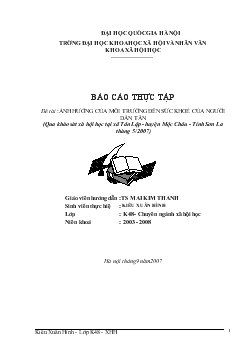 Báo cáo Ảnh hưởng của môi trường đến sức khoẻ của người Dân Tân (Qua khảo sát xă hội học tại xã Tân Lập - Huyện Mộc Châu - Tỉnh Sơn La tháng 5/2007)