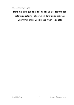 Chuyên đề Đánh giá hiệu quả kinh tế - xã hội và môi trường của việc thực hiện giải pháp tái sử dụng nước thải tại Công ty cổ phần Cao Su Sao Vàng – Hà Nội
