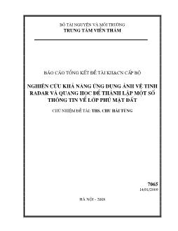 Đề tài Nghiên cứu khả năng ứng dụng ảnh vệ tinh radar và quang học để thành lập một số thông tin về lớp phủ mặt đất
