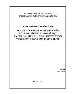 Đề tài Nghiên cứu ứng dụng hệ phần mềm xử lý số liệu khí tượng bề mặt và hệ phần mềm xử lý số liệu thủy văn vùng sông không ảnh hưởng triều