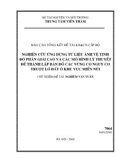 Đề tài Nghiên cứu ứng dụng tư liệu ảnh vệ tinh độ phân giải cao và các mô hình lý thuyết để thành lập bản đồ các vùng có nguy cơ trượt lở đất ở khu vực miền núi