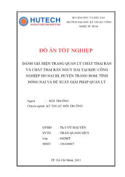 Đồ án Đánh giá hiện trạng quản lý chất thải rắn và chất thải rắn nguy hại tại khu công nghiệp Hố Nai 3, Huyện Trảng Bom, Tỉnh Đồng Nai và đề xuất các giải pháp quản lý