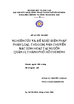 Đồ án Nghiên cứu và đề xuất biện pháp phân loại, thu gom, vận chuyển rác sinh hoạt tại nguồn quận 10, thành phố Hồ Chí Minh
