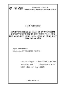Đồ án Tính toán thiết kế trạm xử lý nước thải công ty cổ phần chế biến thực phẩm con heo vàng, khu công nghiệp Long Hậu – Long An công suất 300m3 /ngày đêm
