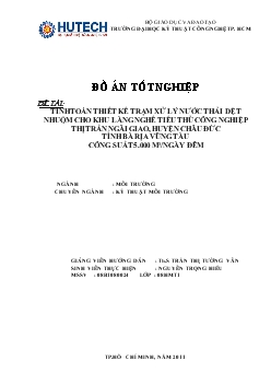 Đồ án Tính toán thiết kế trạm xử lý nước thải ngành dệt nhuộm cho Khu làng nghề Tiểu Thủ Công Nghiệp, thị trấn Ngãi Giao, huyện Châu Đức, tỉnh Bà Rịa Vũng Tàu – công suất 5000m3/ngàyđêm