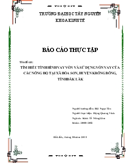 Báo cáo Tìm hiểu tình hình vay vốn và sử dụng vốn vay của các nông hộ tại xã Hòa Sơn, huyện Krông Bông, tỉnh Dăk Lăk