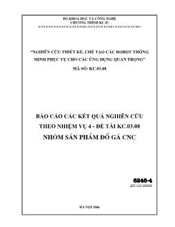 Đề tài Nghiên cứu thiết kế, chế tạo các robot thông minh phục vụ cho các ứng dụng quan trọng - Nhóm sản phẩm đồ gá CNC