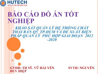 Đồ án Khảo sát quản lý hệ thống chất thải rắn quận 5, thành phố Hồ Chí Minh và đề xuất biện pháp quản lý phù hợp giai đoạn 2012-2020