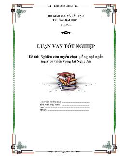 Luận văn Khảo sát một số giống ngô ngắn ngày có triển vọng tại Nghệ An