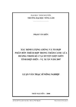 Luận văn Xác định lượng giống và tổ hợp phân bón thích hợp trong thâm canh lúa hương thơm số 1 tại huyện điện biên tỉnh Điện Biên - Vụ xuân năm 2007