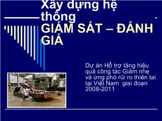 Xây dựng hệ thống giám sát – đánh giá hỗ trợ tăng hiệu quả công tác giảm nhẹ và ứng phó rủi ro thiên tai tại Việt Nam