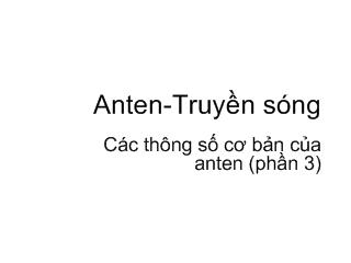 Anten-Truyền sóng: Các thông số cơ bản của anten