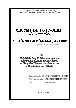 Chuyên đề Thiết kế xây dùng hệ thống xử lý nước thải bằng phương pháp lọc sinh học yếm khí tại Trung tâm Chăm sóc sức khoẻ sinh sản quận Hai Bà Trưng- Hà Nội