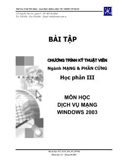 Ebook Bài tập chương trình kỹ thuật viên ngành mạng & phần cứng - Môn học dịch vụ mạng windows 2003