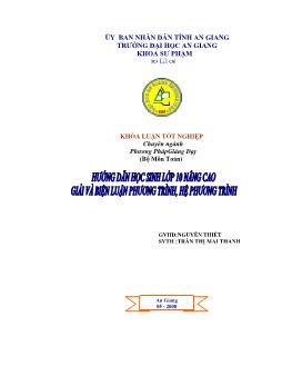 Khóa luận Hướng dẫn học sinh lớp 10 nâng cao giải và biện luận phương trình, hệ phương trình