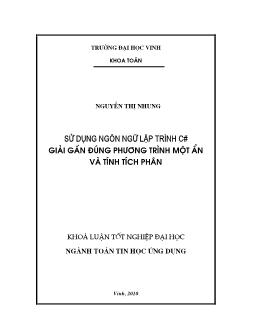 Khóa luận Sử dụng ngôn ngữ lập trình C# giải gần đúng phương trình một ẩn và tính tích phân