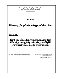 Tiểu luận Trình bày về nội dung vận dụng những kiến thức về phương pháp luận, sáng tạo để giải quyết một vấn đề nào đó trong tin học