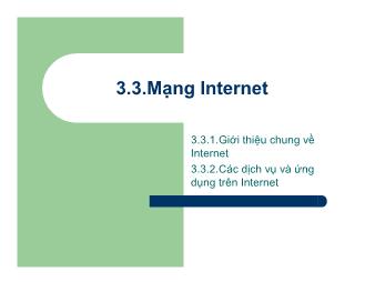 Bài giảng Mạng và truyền thông - Chương 3: Mạng internet