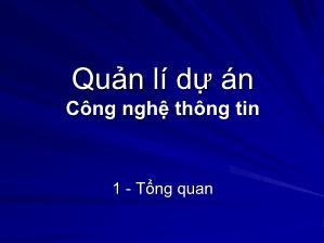 Bài giảng Quản lí dự án Công nghệ thông tin