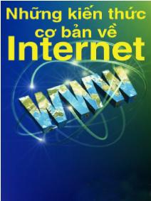 Những kiến thức cơ bản về internet