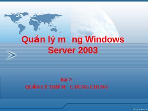 Quản lý mạng Windows Server 2003 - Quản lý thư mục dùng chung