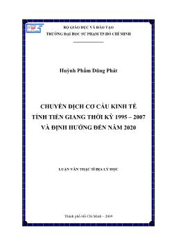 Luận văn Chuyển dịch cơ cấu kinh tế tỉnh Tiền Giang thời kỳ 1995 – 2007 và định hướng đến năm 2020