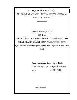 Đề tài Những yếu tố cá nhân ảnh hưởng đến mức thu nhập của hộ gia đình xã Tân Lập hiện nay (qua khảo sát địa bàn hộ bản địa xã Tân Lập- Mộc Châu - Sơn La)