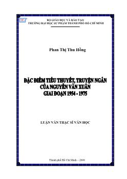 Luận văn Đặc điểm tiểu thuyết, truyện ngắn của Nguyễn Văn Xuân giai đoạn 1954 - 1975