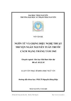 Luận văn Ngôn từ và giọng điệu nghệ thuật truyện ngắn Nguyễn Tuân trước cách mạng tháng tám 1945