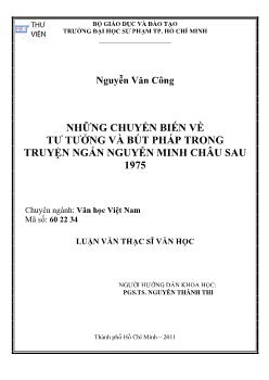 Luận văn Những chuyển biến về tư tưởng và bút pháp trong truyện ngắn Nguyễn Minh Châu sau 1975