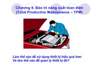 Bài giảng Bảo trì năng suất toàn diện (Total Productive Maintenance – TPM)