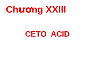 Bài giảng Ceto acid
