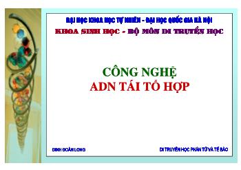 Bài giảng Công nghệ ADN tái tổ hợp