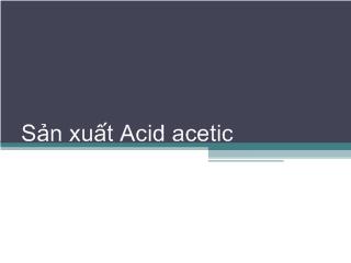 Sản xuất Acid acetic