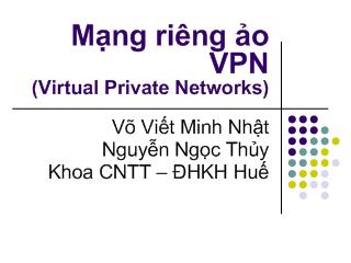 Bài giảng Mạng riêng ảo VPN (Virtual Private Networks)