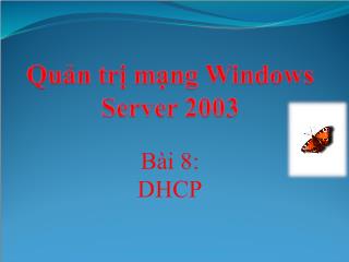 Bài giảng Quản trị mạng Windows Server 2003 - DHCP