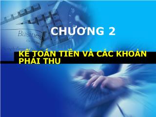 Bài giảng Kế toán tiền và các khoản phải thu