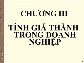 Bài giảng Tính giá thành trong doanh nghiệp