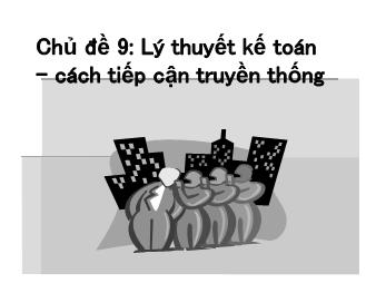 Chủ đề: Lý thuyết kế toán – cách tiếp cận truyền thống