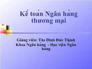 Bài giảng Kế toán Ngân hàng thương mại - Kế toán nghiệp vụ ngân quỹ và thanh toán không dùng tiền mặt