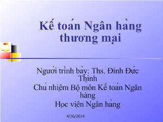 Bài giảng Kế toán Ngân hàng thương mại - Kế toán nghiệp vụ tín dụng và đầu tư