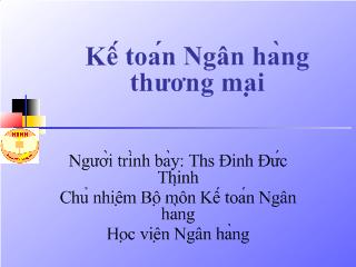 Bài giảng Kế toán Ngân hàng thương mại - Tổng quan về Kế toán Ngân hàng