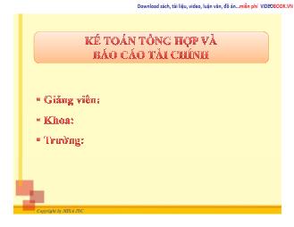 Bài giảng Kế toán tổng hợp và báo cáo tài chính