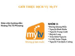 Đề tài Giới thiệu dịch vụ MyTV