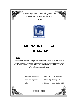 Chuyên đề Giải pháp hoàn thiện và đổi mới công tác quản lý chi ngân sách nhà nước cho giáo dục phổ thông ở thành phố Hà Nội