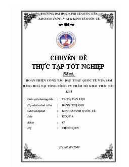 Chuyên đề Hoàn thiện công tác đấu thầu quốc tế mua sắm hàng hoá tại Tổng công ty thăm dò khai thác dầu khí