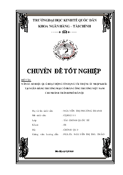 Chuyên đề Nâng cao hiệu quả hoạt động tín dụng tài trợ xuất nhập khẩu tại Ngân hàng Thương mại cổ phần Công thương Việt Nam- Chi nhánh thành phố Hà Nội