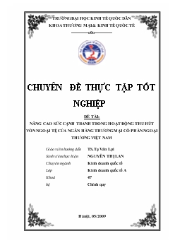Chuyên đề Nâng cao sức cạnh tranh trong hoạt động thu hút vốn ngoại tệ của ngân hàng thương mại cổ phần ngoại thương Việt Nam