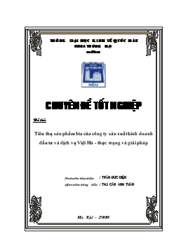 Chuyên đề Tiêu thụ sản phẩm bia của công ty sản xuất kinh doanh đầu tư và dịch vụ Việt Hà - Thực trạng và giải pháp
